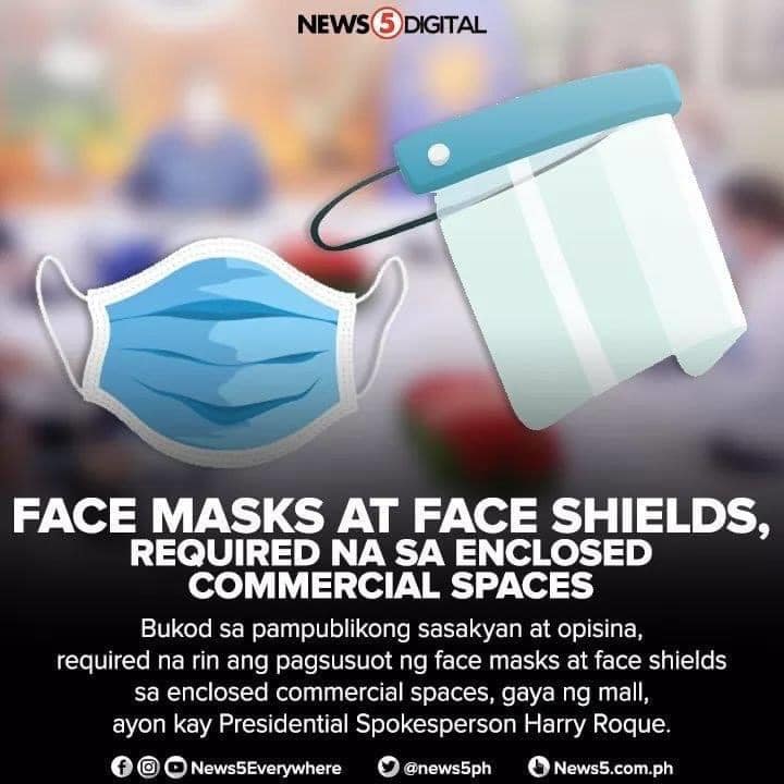ATTENTION ‼️ Face masks and faceshields are now required not only in the workplace and public transportations, but also in commercial spaces like the malls, as per Presidential Spokesperson Harry Roque. 

Source: Radyo Singko 92.3 News FM