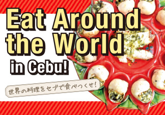 Eat Around the World in Cebu!