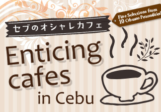 Enticing cafes in Cebu!